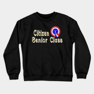 Citizen Senior Class Level 6 Award Baby Boomer Time Crewneck Sweatshirt